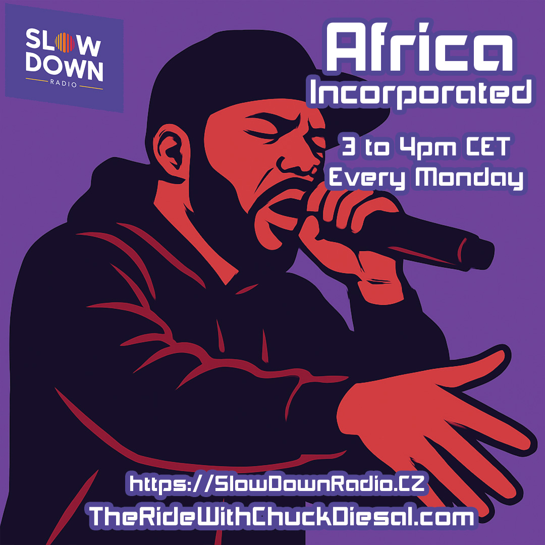 Africa Incorporated returns with heavy hip hop energy w/ ChuckDiesal on Slowdown Radio